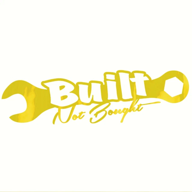 Built Not Bought Decal - Built Wrench Sticker - Select Chrome Color And Size 2