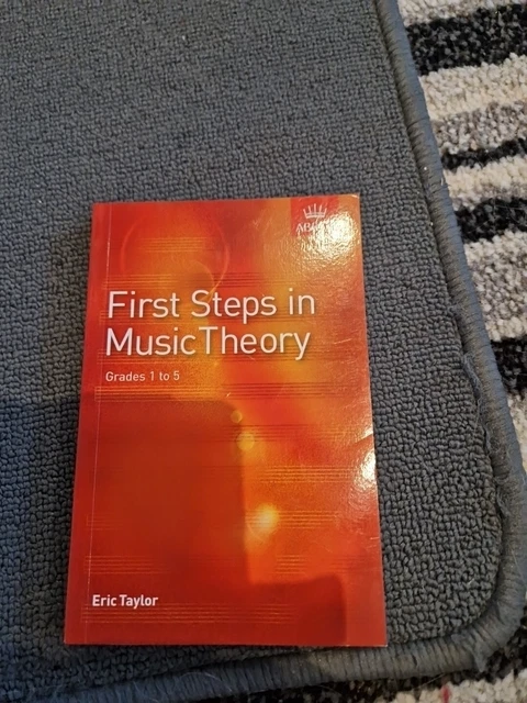 First Steps In Music Theory Grades 1 To 5 by Eric Taylor