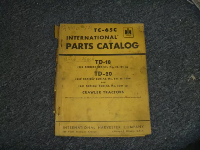 International Harvester TD-18 TD-20 TC-65C Crawler Tractor Parts Catalog Manual