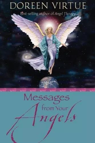 Messages From Your Angels: What Your Angels Want You to Know By Doreen Virtue P