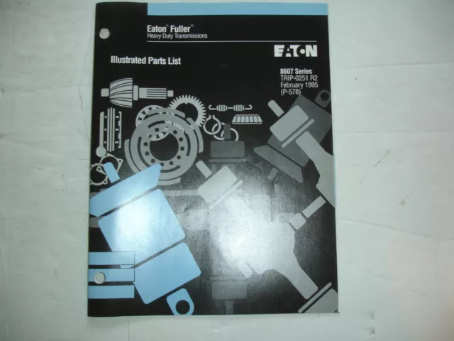 Eaton Fuller 7 Speed Transmission 8607 Series PARTS LIST Catalog Shop OEM Illust