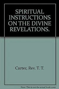 SPIRITUELLE ANWEISUNGEN ÜBER DIE GÖTTLICHEN OFFENBARUNGEN. , Carter, Rev. T.T., gebraucht; Ve