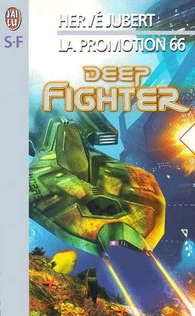 Deep fighter - La promotion 66.Hervé JUBERT. J'ai Lu X24