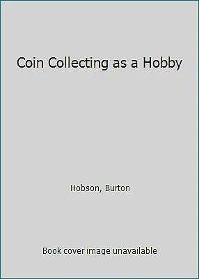 Stamp Collecting As a Hobby: Hobson, Burton: 9780806947945: :  Books