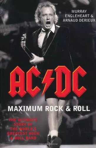 "AC/DC": Maximum Rock and Roll - The Ultimate Story of the World's Greatest Rock