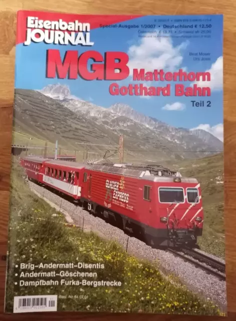 1 Eisenbahn Journal Special 1/2007 MGB Matterhorn Gotthard Bahn Teil 2 fast Neu.