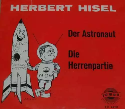 Herbert Hisel - Der Astronaut / Die Herrenpa 7" EP Mono RE Vinyl