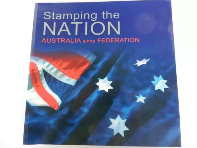 Stamping the Nation: Australia Since Federation - OZ Stamps - Mark Peel