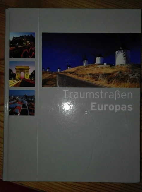 Bildband TRAUMSTRASSEN EUROPAS 26 Routen ohne Schutzumschlag 333 S.