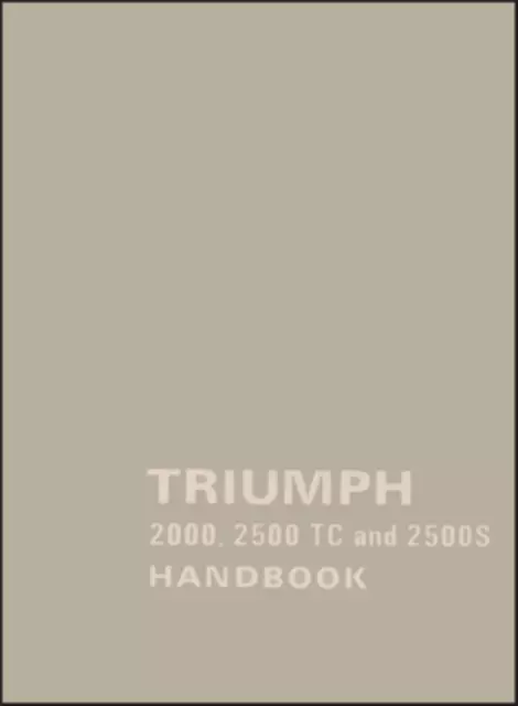 Triumph 2000 2500 TC and 2500S Official Owners Handbook