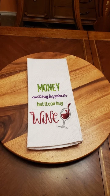 Chris’s Stuff Money Can’t Buy Happiness But It Can Buy Wine Kitchen Dish Towel