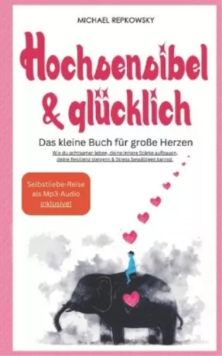 Michael Repkows Hochsensibel und glücklich! Das kleine Buch für große He (Poche) 2