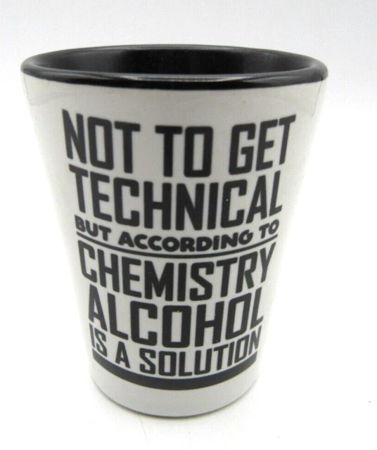 Shot Glass Chemistry theme-Not to get Technical but according to chemistry.....