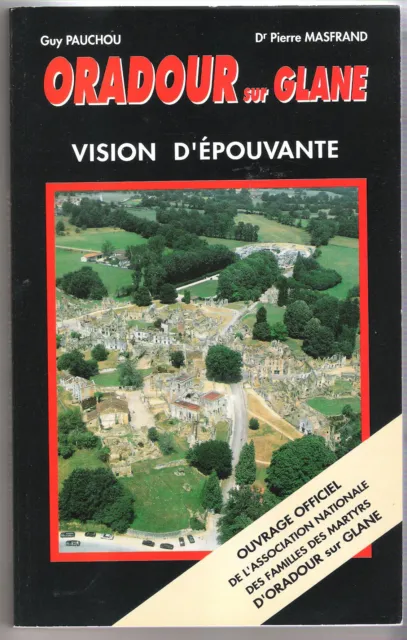ORADOUR SUR GLANE VISION D'EPOUVANTE-Pauchou-Masfrand-2è GUERRE