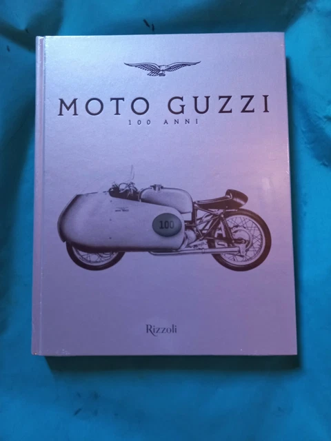 Libro Celebrativo Da Collezione 100 Anni Moto Guzzi By Rizzoli, Sigillato Libro Celebrativo Da Collezione 100 Anni Moto Guzzi By Rizzoli, Sigillato