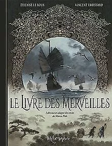 Le Livre des Merveilles: La Vie et les voyages de M... | Buch | Zustand sehr gut