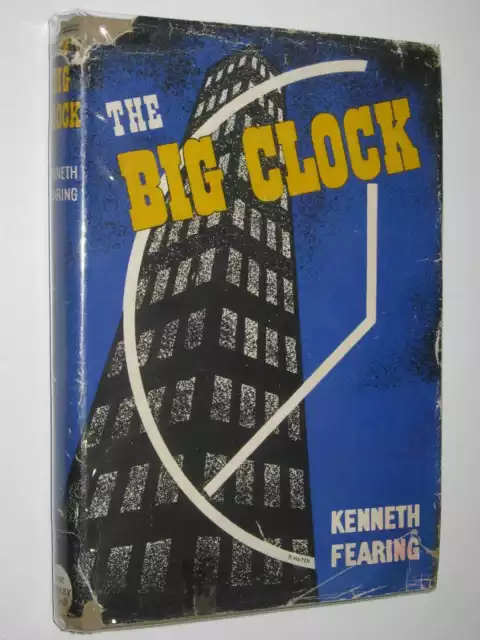 The Big Clock by Kenneth Fearing 1st ed Hardcover