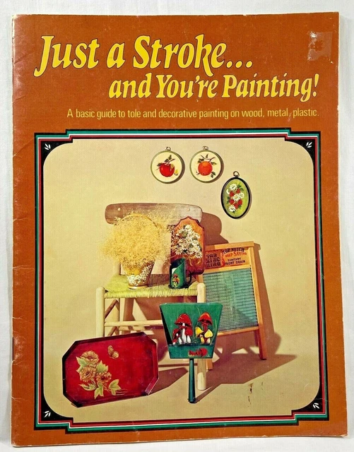 Just A Stroke 1973 y estás pintando! Libro de pintura decorativa y de tole 7145 9819