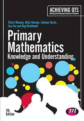 PRIMARY MATHEMATICS: KNOWLEDGE and Understanding by Sue Fox, Claire ...