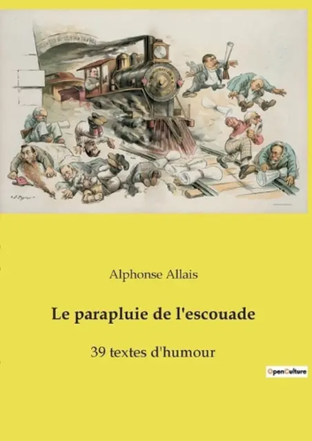 Le parapluie de l'escouade: 39 textes d'humour by Alphonse Allais Paperback Book