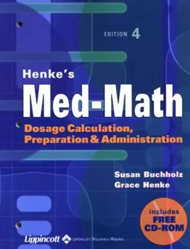 Henkes Med-Math: Dosage Calculation, Preparation, and Administrati - ACCEPTABLE