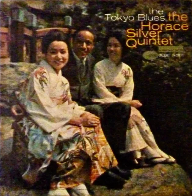 The Horace Silver Quintet  Tokyo Blues.blue Note 1962 Vinyl Lp  & Sleeve Both Vg