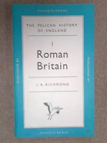 Roman Britain The Pelican history of England Paperback Richmond, Ian Archibald