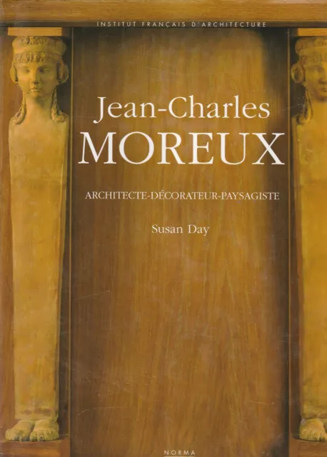 Jean-Charles Moreux Architecte-Decorateur-Paysagiste De Susan Day Editions Norma