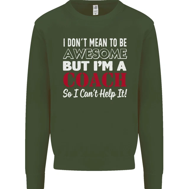 Felpa maglione I Dont Mean to but Im a Coach Rugby Footy 11
