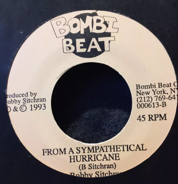 BOBBY SITCHRAN From A Sympathetic Hurricane 7” Single VERY GOOD CONDITION