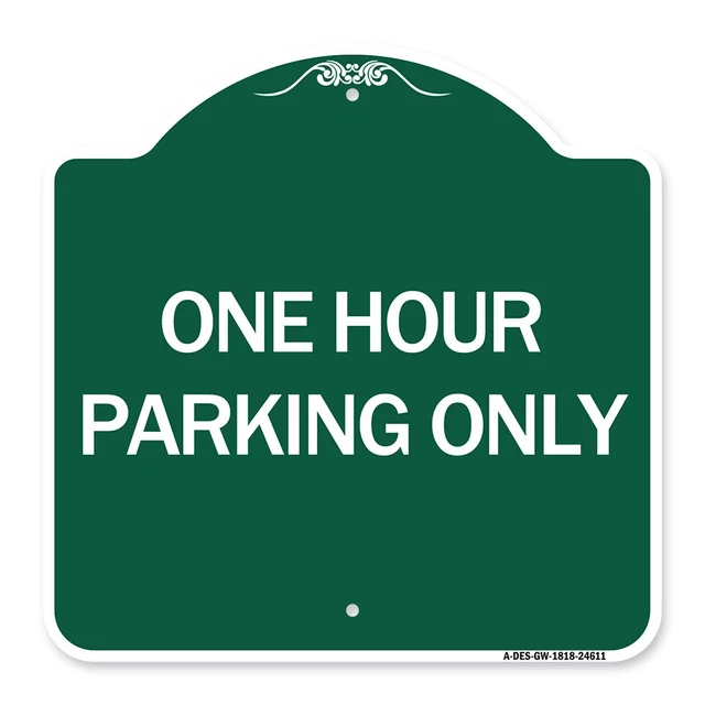 Designer Series - One Hour Parking Only Heavy Gauge Aluminum Architectural Sign