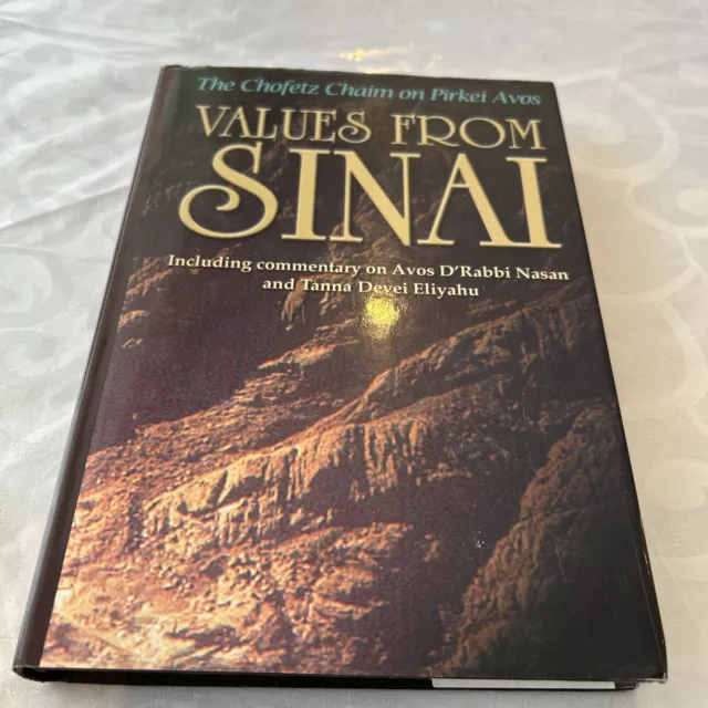 Values From Sinai, The Chofetz Chaim On Pirkei Avos. Feldheim 2002 Hardcover.