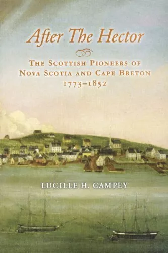 After the Hector: The Scottish Pioneers of Nova Scotia and Cape