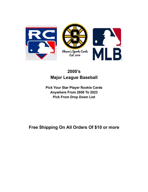 2000's Pick Your Major League Baseball Star Rookie Cards