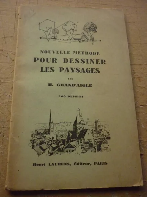 - Nouvelle Methode Pour Dessiner Les Paysages - H Grand'aigle 1940