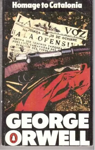 Homage to Catalonia By George Orwell. 9780140016994