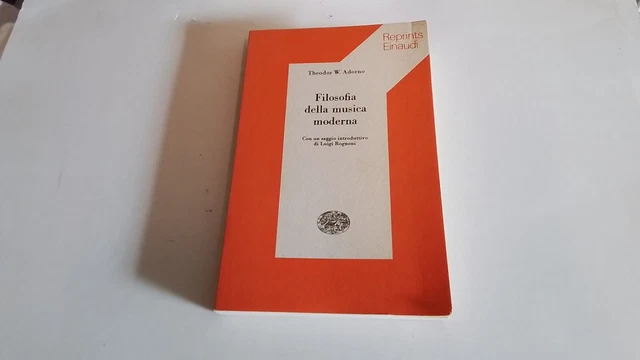 FILOSOFIA DELLA MUSICA MODERNA, ADORNO, REPRINTS EINAUDI 1975, 28d24