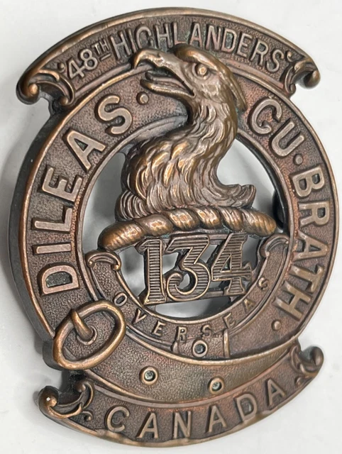 RARE ORIGINAL WW1 CANADA 134th INFANTRY 48th HIGHLANDERS GLENGARRY HAT BADGE CEF RARE ORIGINAL WW1 CANADA 134th INFANTRY 48th HIGHLANDERS GLENGARRY HAT BADGE CEF