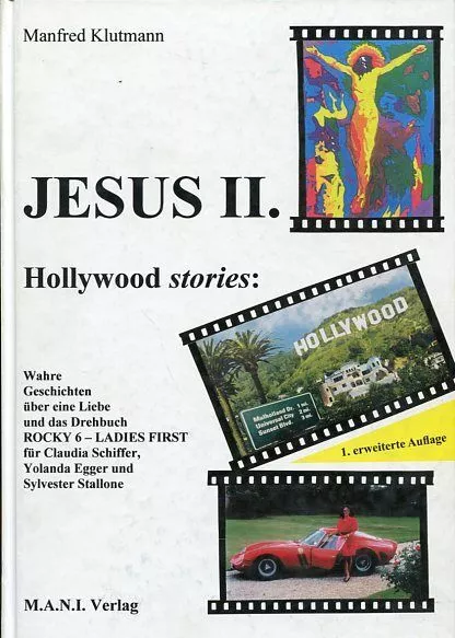 Jesus II. - Hollywood Stories: Wahre Geschichten über eine Liebe und das Drehbuc