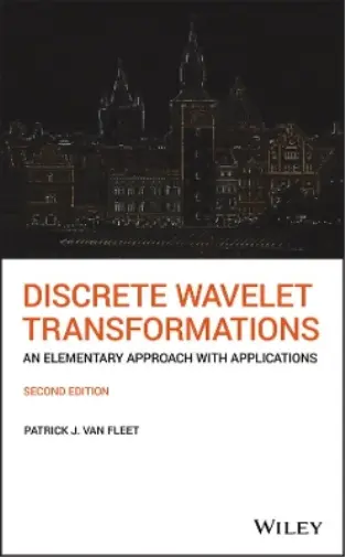 Patrick J. Van Fleet Discrete Wavelet Transformations (Relié)
