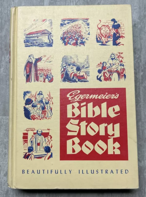 Egermeier's Bible Story Book Complete Narration From Genesis to Revelation 1963