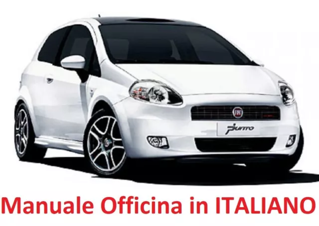 Fiat GRANDE PUNTO (2005/2012) (199) Manuale Officina Riparazione ITALIANO