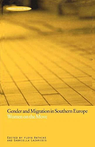 GENDER AND MIGRATION in Southern Europe: Women on th... EUR 4,90 ...
