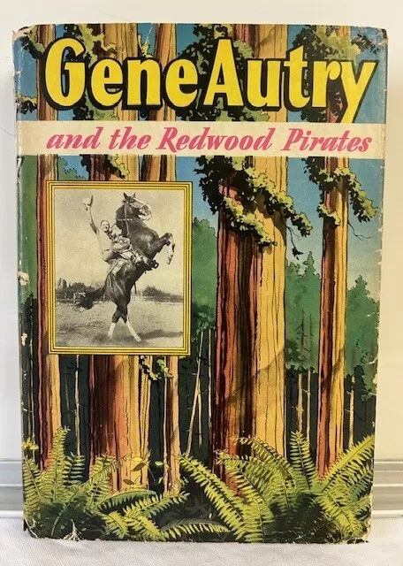 Gene Autry and the Redwood Pirates HC/wDJ 1946 Whitman Good
