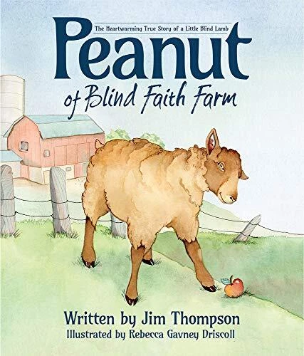 PEANUT OF BLIND FAITH FARM By Jim Thompson **BRAND NEW**