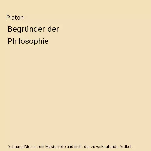 Platon: Begründer der Philosophie, Fritz Gregor Herrmann