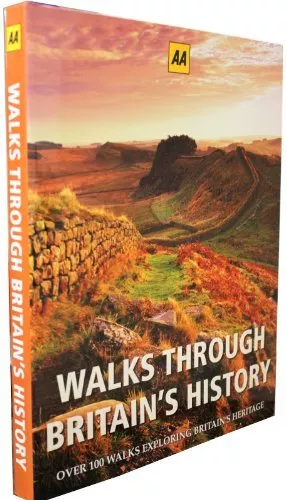 Walks Through Britain's History - Over 100 Walks Exploring Britain's Heritage