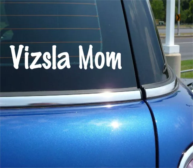 Vizsla Mom Dog Pet Funny Decal Sticker Car Art Wall