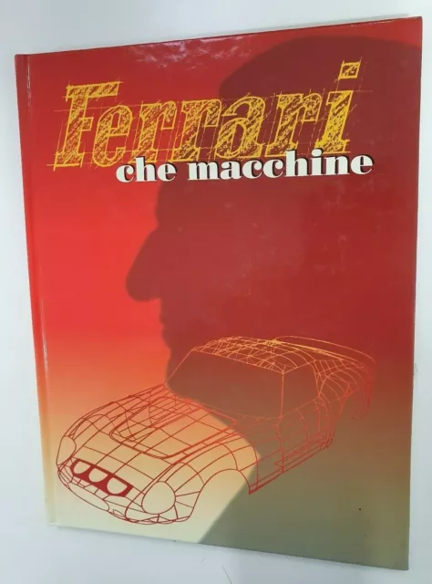 Ferrari, che macchine 1947/1996 - opera completa 6 fascicoli, volume unico