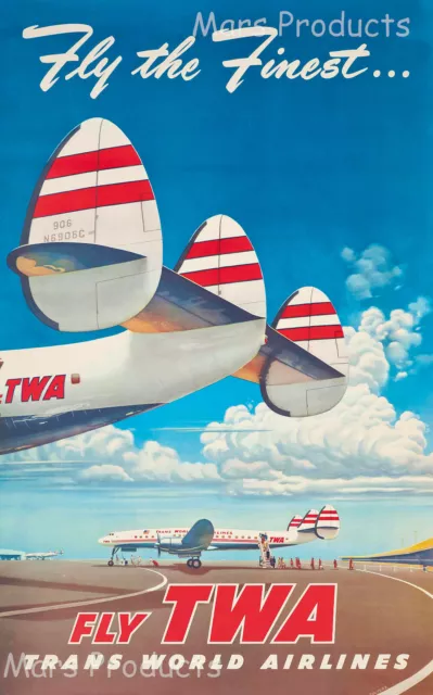 Fly The Finest - 1950’s Fly TWA Vintage Style Travel Poster 16x24